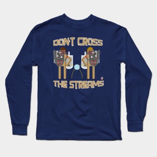 Ghostbusters: Don't cross the streams Long Sleeve T-Shirt